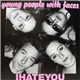 Young People With Faces - I Hate You