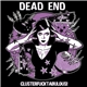 Dead End - Clusterfucktabulous!