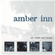 Amber Inn - All Roads Lead Home