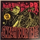 Smash Your Face - Never Believe Anything But Rock'n Roll