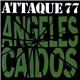 Attaque 77 - Angeles Caidos