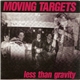 Moving Targets - Less Than Gravity