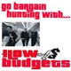 The Low Budgets - Go Bargain Hunting With...