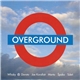 Overground - Overground