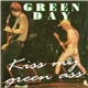 Green Day - Kiss My Green Ass