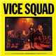 Vice Squad - Last Rockers / Resurrection