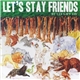 Les Savy Fav - Let's Stay Friends