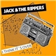 Jack & The Rippers - I Think It's Over