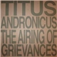 Titus Andronicus - The Airing Of Grievances