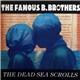 The Famous B.Brothers - The Dead Sea Scrolls