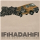 Ifihadahifi - We're Never Going Home