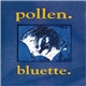 Pollen - Bluette