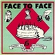 Face To Face - How To Ruin Everything