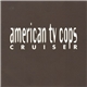 American TV Cops - Cruiser