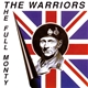 The Warriors - The Full Monty