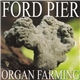 Ford Pier - Organ Farming